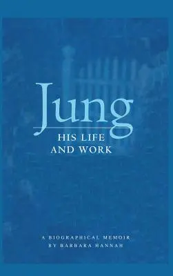Jung: Viața și opera sa, un memoriu biografic - Jung: His Life and Work, a Biographical Memoir