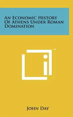 O istorie economică a Atenei sub dominația romană - An Economic History of Athens Under Roman Domination