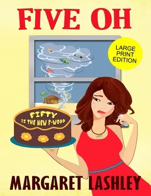 Five Oh: Fifty is the New F-Word