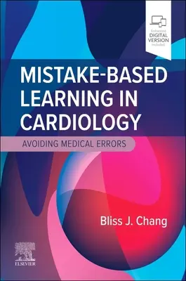 Învățarea bazată pe greșeli în cardiologie: Evitarea erorilor medicale - Mistake-Based Learning in Cardiology: Avoiding Medical Errors