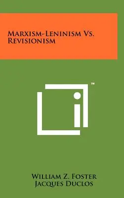 Marxism-leninism vs. revizionism - Marxism-Leninism Vs. Revisionism