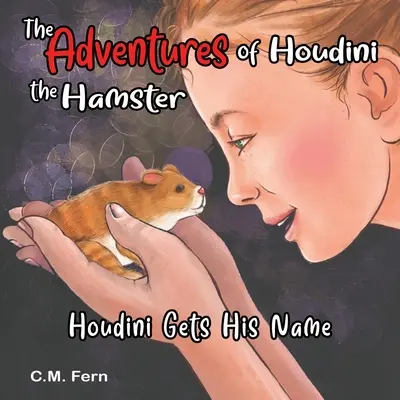 Aventurile hamsterului Houdini: Houdini își primește numele - The Adventures of Houdini the Hamster: Houdini Gets His Name
