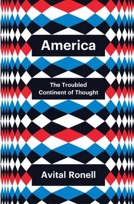 America: Continentul tulbure al gândirii - America: The Troubled Continent of Thought