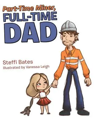 Miner cu jumătate de normă, tată cu normă întreagă - Part-Time Miner, Full-Time Dad