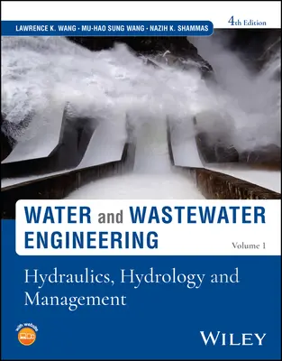 Ingineria apei și a apelor uzate, volumul 1: Hidraulică, hidrologie și management - Water and Wastewater Engineering, Volume 1: Hydraulics, Hydrology and Management