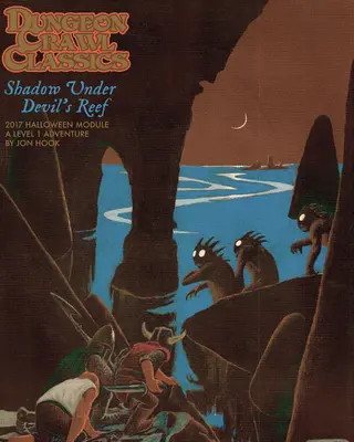 Modul de Halloween Dungeon Crawl Classics 2017: Umbra de sub reciful diavolului - Dungeon Crawl Classics 2017 Halloween Module: Shadow Under Devil's Reef