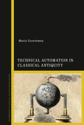 Automatizarea tehnică în Antichitatea clasică - Technical Automation in Classical Antiquity