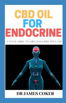 Ulei CBD pentru endocrine: Un ghid total pentru vindecarea endocrină cu CBD - CBD Oil for Endocrine: A Total Guide to Cure Endocrine with CBD