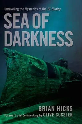 Marea întunericului: Dezlegarea misterelor navei H.L. Hunley - Sea of Darkness: Unraveling the Mysteries of the H.L. Hunley