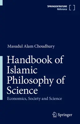 Manual de filosofie islamică a științei: Economie, societate și știință - Handbook of Islamic Philosophy of Science: Economics, Society and Science