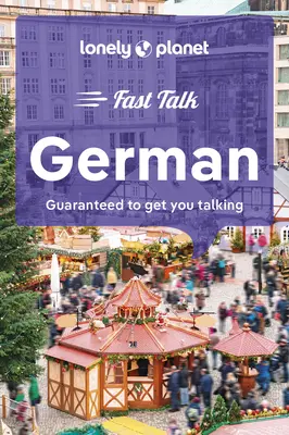 Lonely Planet Fast Talk Germană - Lonely Planet Fast Talk German