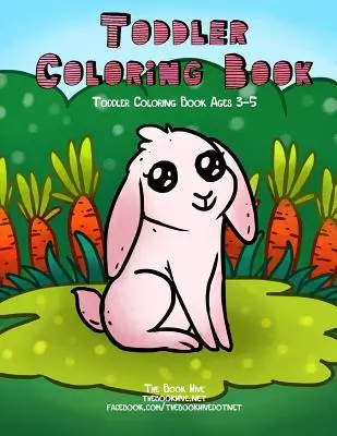 Carte de colorat pentru copii mici: Toddler Coloring Books Ages 3-5 - Toddler Coloring Book: Toddler Coloring Books Ages 3-5