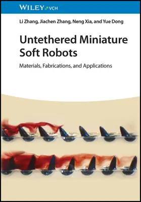 Roboți moi miniaturali fără legătură: Materiale, fabricații și aplicații - Untethered Miniature Soft Robots: Materials, Fabrications, and Applications