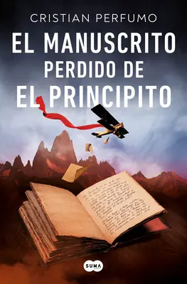 El Manuscrito Perdido de El Principito / Manuscrisul pierdut al micului Princ E - El Manuscrito Perdido de El Principito / The Lost Manuscript of the Little Princ E