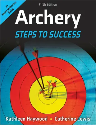 Tir cu arcul: Pași spre succes - Archery: Steps to Success