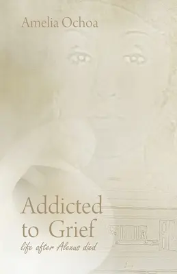 Dependenți de durere: Viața după moartea lui Alexus - Addicted to Grief: Life After Alexus Died