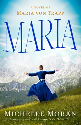 Maria: Un roman despre Maria Von Trapp - Maria: A Novel of Maria Von Trapp