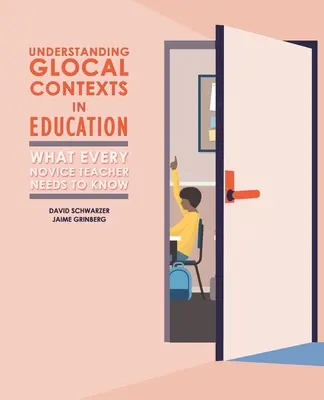 Înțelegerea contextelor glocale în educație: What Every Novice Teacher Needs to Know - Understanding Glocal Contexts in Education: What Every Novice Teacher Needs to Know