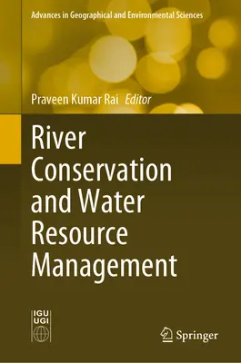 Conservarea râurilor și gestionarea resurselor de apă - River Conservation and Water Resource Management