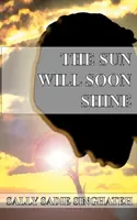 Soarele va străluci în curând - Sun Will Soon Shine