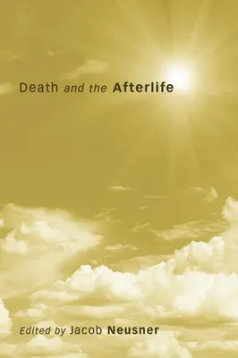Moartea și viața de apoi - Death and the Afterlife