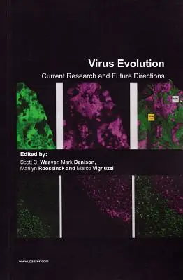 Evoluția virusurilor: Cercetări actuale și direcții viitoare - Virus Evolution: Current Research and Future Directions