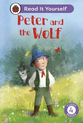 Petru și lupul: Read It Yourself - Level 4 Fluent Reader - Peter and the Wolf: Read It Yourself - Level 4 Fluent Reader