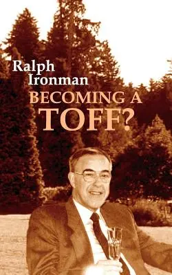 Devenind un Toff? - Becoming a Toff?