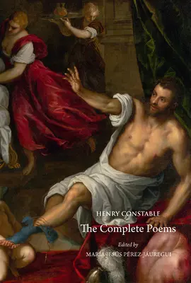 Henry Constable: Poezii complete - Henry Constable: The Complete Poems
