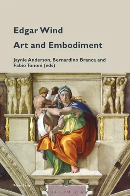 Edgar Wind: artă și întruchipare - Edgar Wind: Art and Embodiment