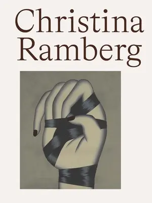 Christina Ramberg: O retrospectivă - Christina Ramberg: A Retrospective
