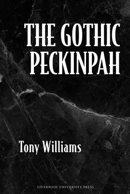 Peckinpah gotic - The Gothic Peckinpah