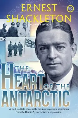 Inima Antarcticii (adnotată, large print): Vol I și II - The Heart of the Antarctic (Annotated, Large Print): Vol I and II