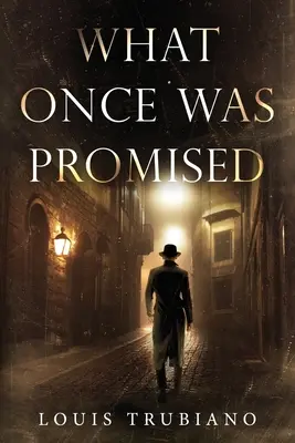 Ce a fost odată promis - What Once Was Promised