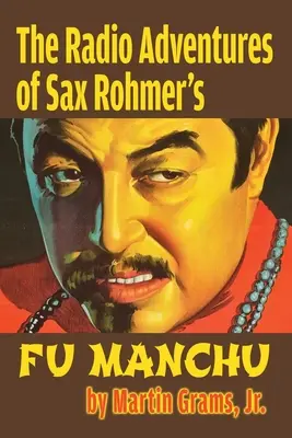 Aventurile radiofonice ale lui Fu Manchu de Sax Rohmer - The Radio Adventures Of Sax Rohmer's Fu Manchu