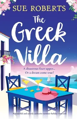 The Greek Villa: O comedie romantică frumoasă și absolut captivantă pentru vacanța de vară - The Greek Villa: A beautiful and utterly addictive summer holiday rom com