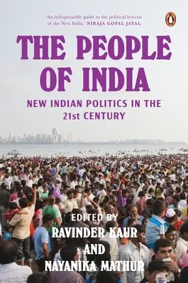 Poporul din India: Noua politică indiană în secolul XXI - The People of India: New Indian Politics in the 21st Century