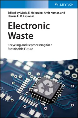 Deșeuri electronice: Reciclare și reprelucrare pentru un viitor durabil - Electronic Waste: Recycling and Reprocessing for a Sustainable Future