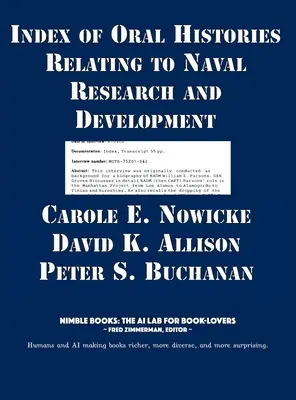 Index de istorii orale referitoare la cercetarea și dezvoltarea navală - Index of Oral Histories Relating to Naval Research and Development