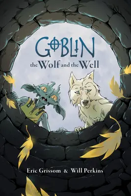 Goblin volumul 2: Lupul și fântâna - Goblin Volume 2: The Wolf and the Well