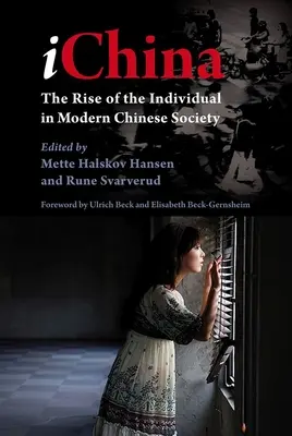 Ichina: The Rise of the Individual in Modern Chinese Society (Ascensiunea individului în societatea chineză modernă) - Ichina: The Rise of the Individual in Modern Chinese Society