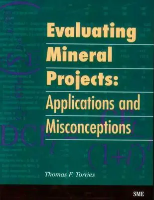 Evaluarea proiectelor minerale: Aplicații și concepții greșite - Evaluating Mineral Projects: Applications and Misconceptions