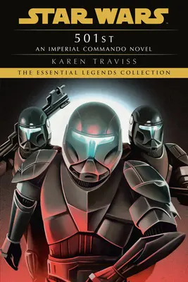 501st: Star Wars Legends (Imperial Commando): Un roman Imperial Commando - 501st: Star Wars Legends (Imperial Commando): An Imperial Commando Novel