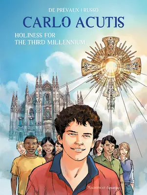 Carlo Acutis: Sfințenia pentru mileniul al treilea - Carlo Acutis: Holiness for the Third Millennium