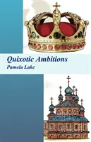 Ambiții chibzuite - Quixotic Ambitions