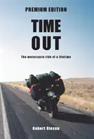 Time Out - Ediția Premium: O călătorie prin America și o stare de spirit - Time Out - Premium Edition: A journey across America and a state of mind