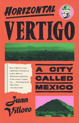 Vertij orizontal: Un oraș numit Mexic - Horizontal Vertigo: A City Called Mexico