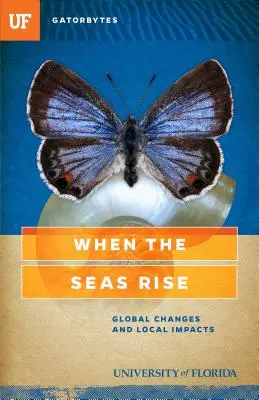 Când se ridică mările: schimbări globale și impacturi locale - When the Seas Rise: Global Changes and Local Impacts