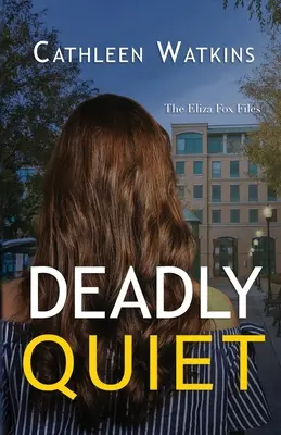 Liniște mortală: Dosarele Eliza Fox - Deadly Quiet: The Eliza Fox Files