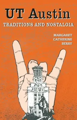 Tradiții și nostalgie UT Austin - UT Austin Traditions and Nostalgia